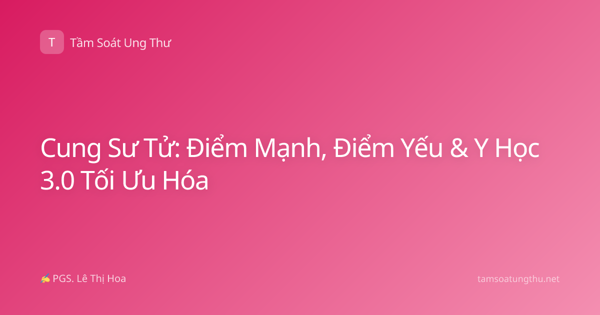 Cung Sư Tử: Điểm Mạnh, Điểm Yếu & Y Học 3.0 Tối Ưu Hóa