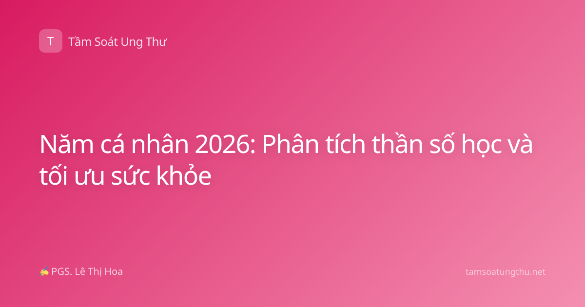 Năm cá nhân 2026: Phân tích thần số học và tối ưu sức khỏe